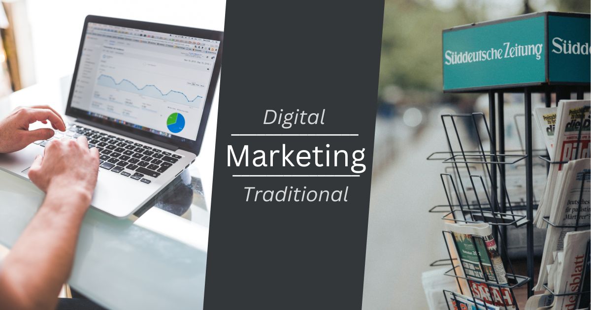 Traditional Marketing vs Digital Marketing