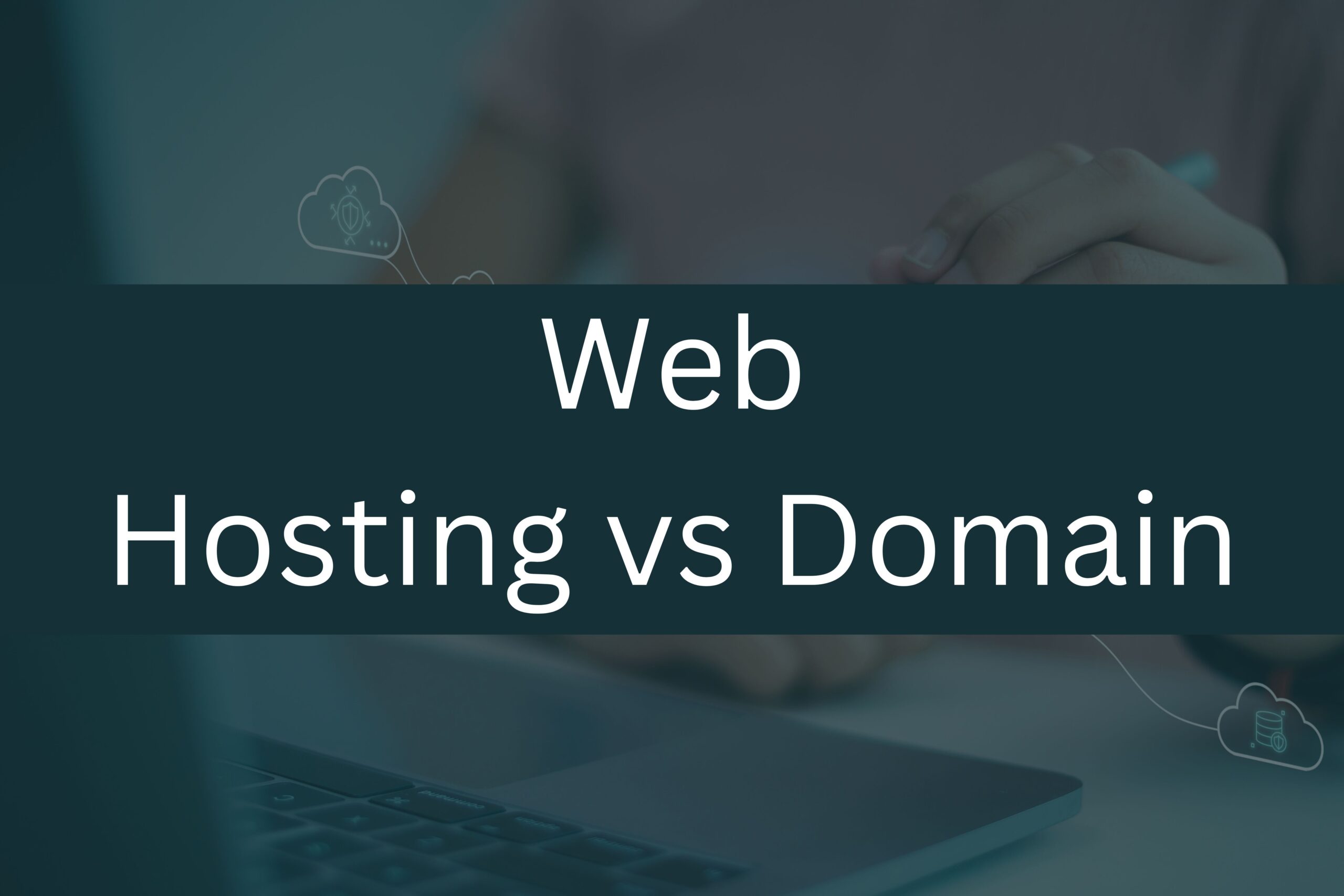 Hosting vs Domain: What do You Need to Run a Website?